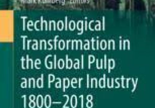Technological Transformation in the Global Pulp and Paper Industry 1800–2018 